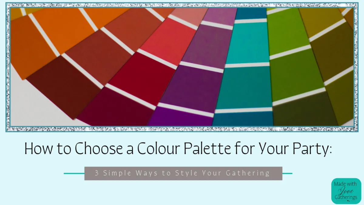 How to Choose a Colour Palette for Your Party: 3 Simple Ways to Style Your Gathering