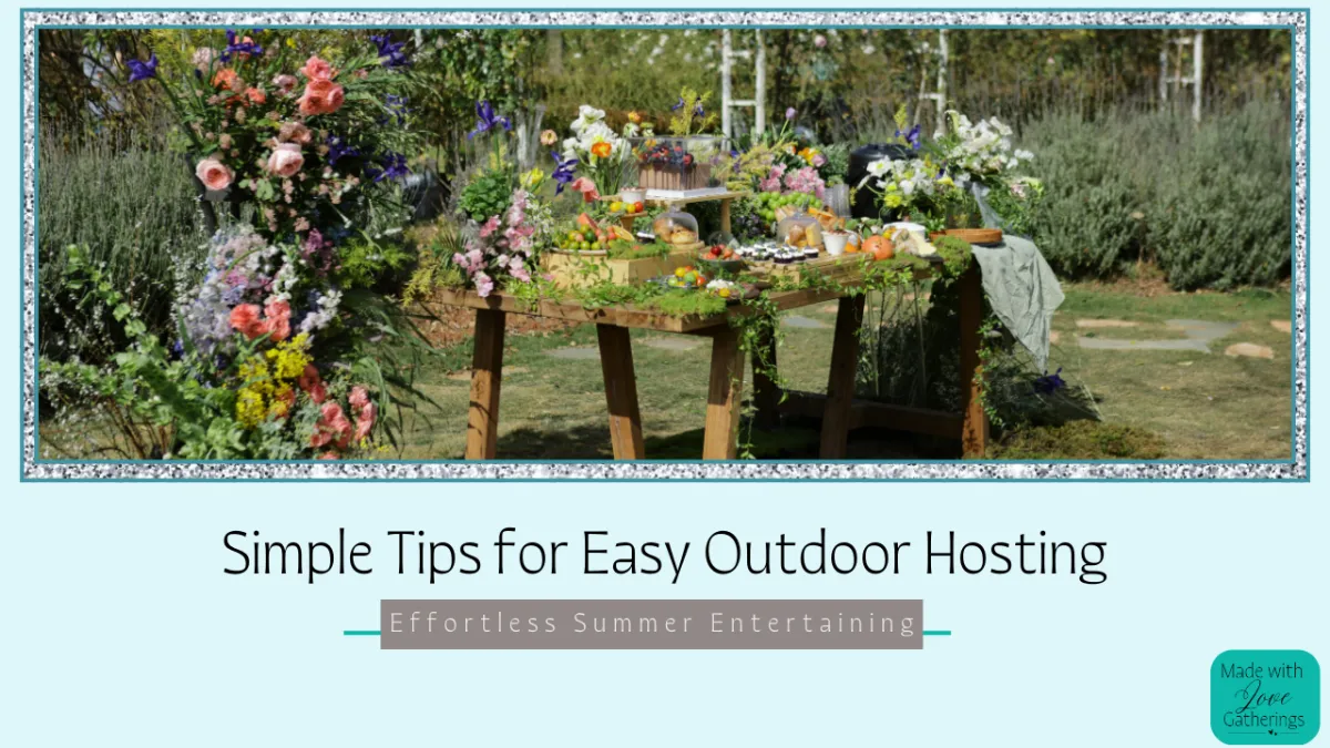 Effortless Summer Entertaining: Simple Tips for Easy Outdoor Hosting