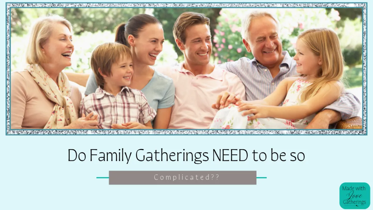 Do Family Gatherings Have to Be Complicated? Simple Hosting Tips That Work 