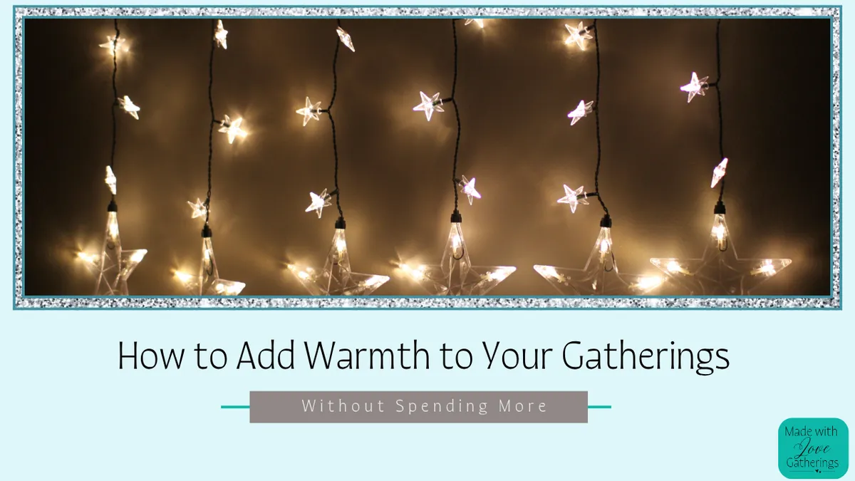How to Add Warmth to Your Gatherings Without Spending More