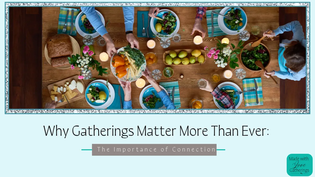 Why Gatherings Matter More than Ever