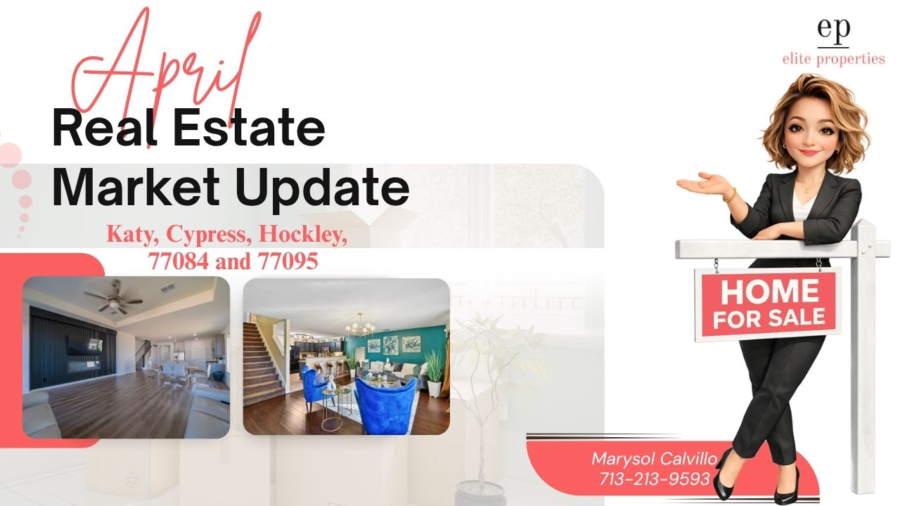 Houston Suburbs Real Estate Market Update: April Trends in Katy, Cypress, Hockley & More