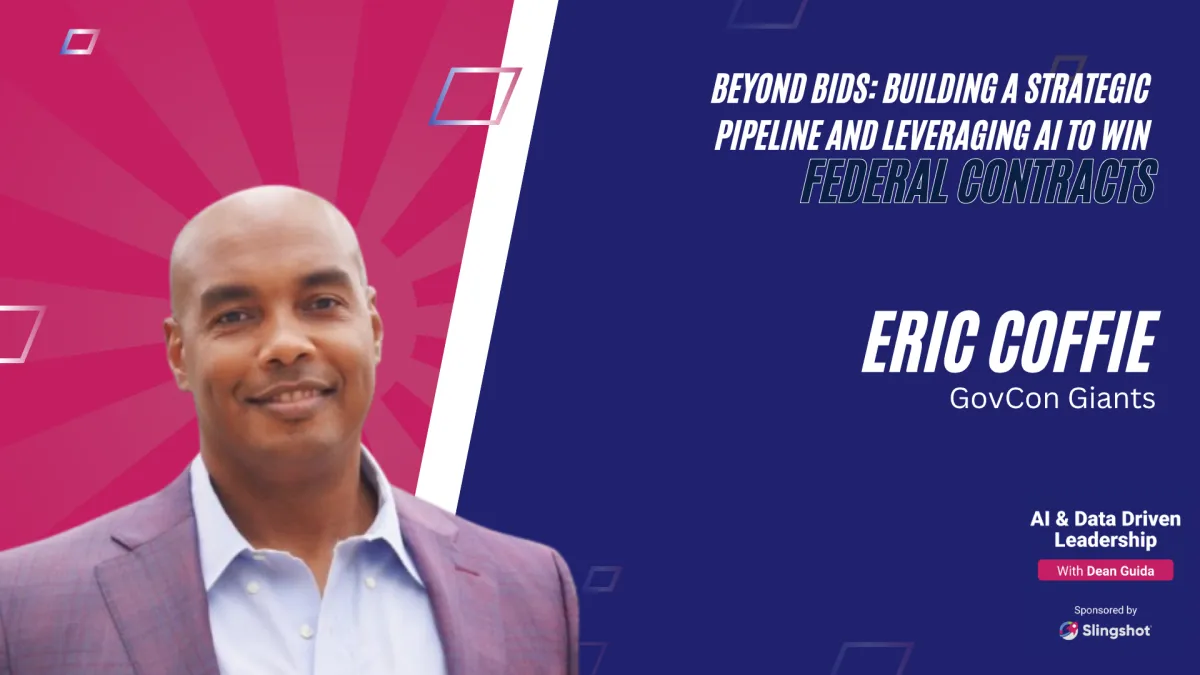 Beyond Bids: Building a Strategic Pipeline and Leveraging AI to Win Federal Contracts