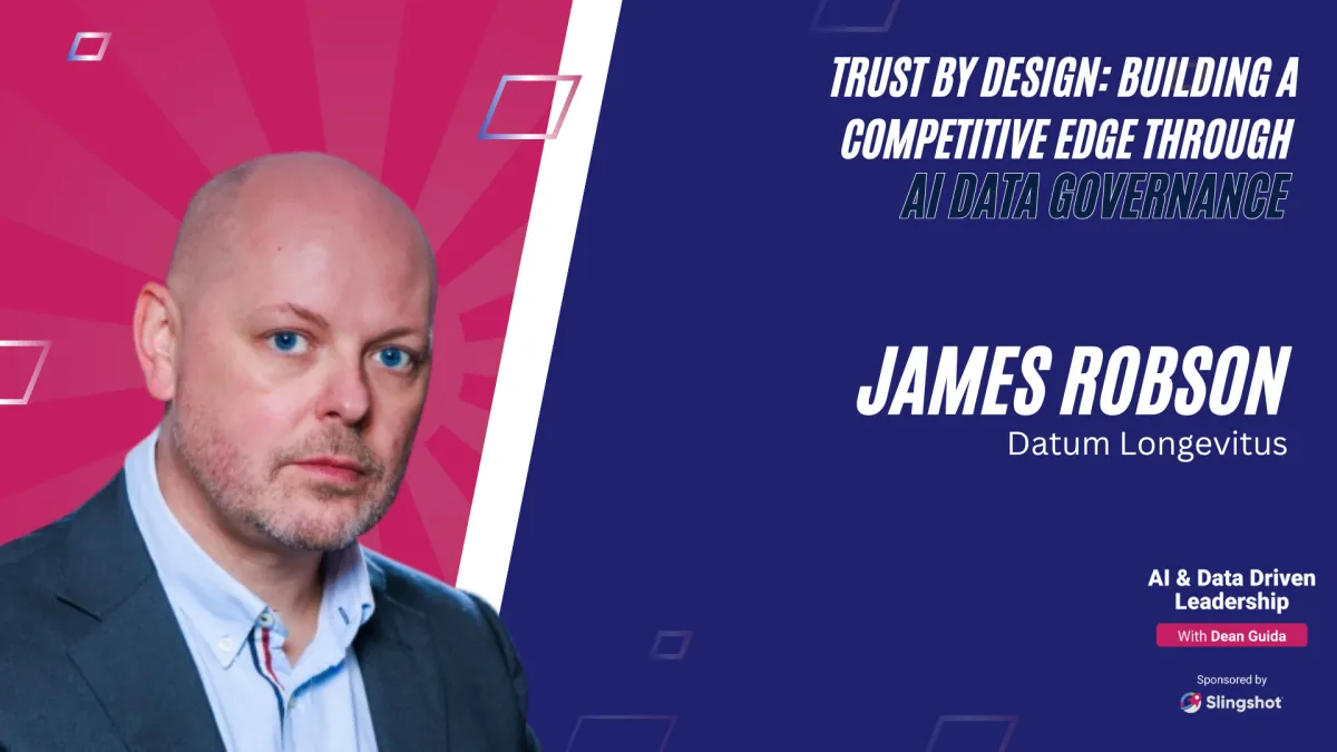 72 - Trust by Design: Building a Competitive Edge Through AI Data Governance