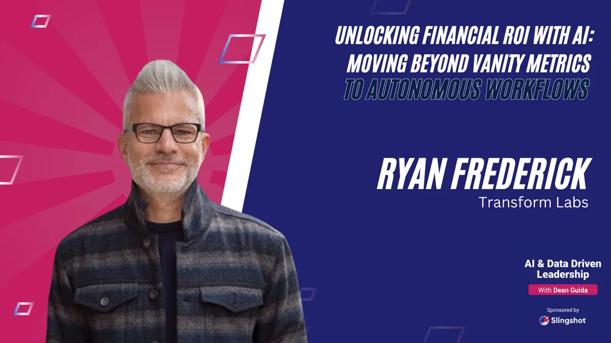 76 - Unlocking Financial ROI with AI: Moving Beyond Vanity Metrics to Autonomous Workflows