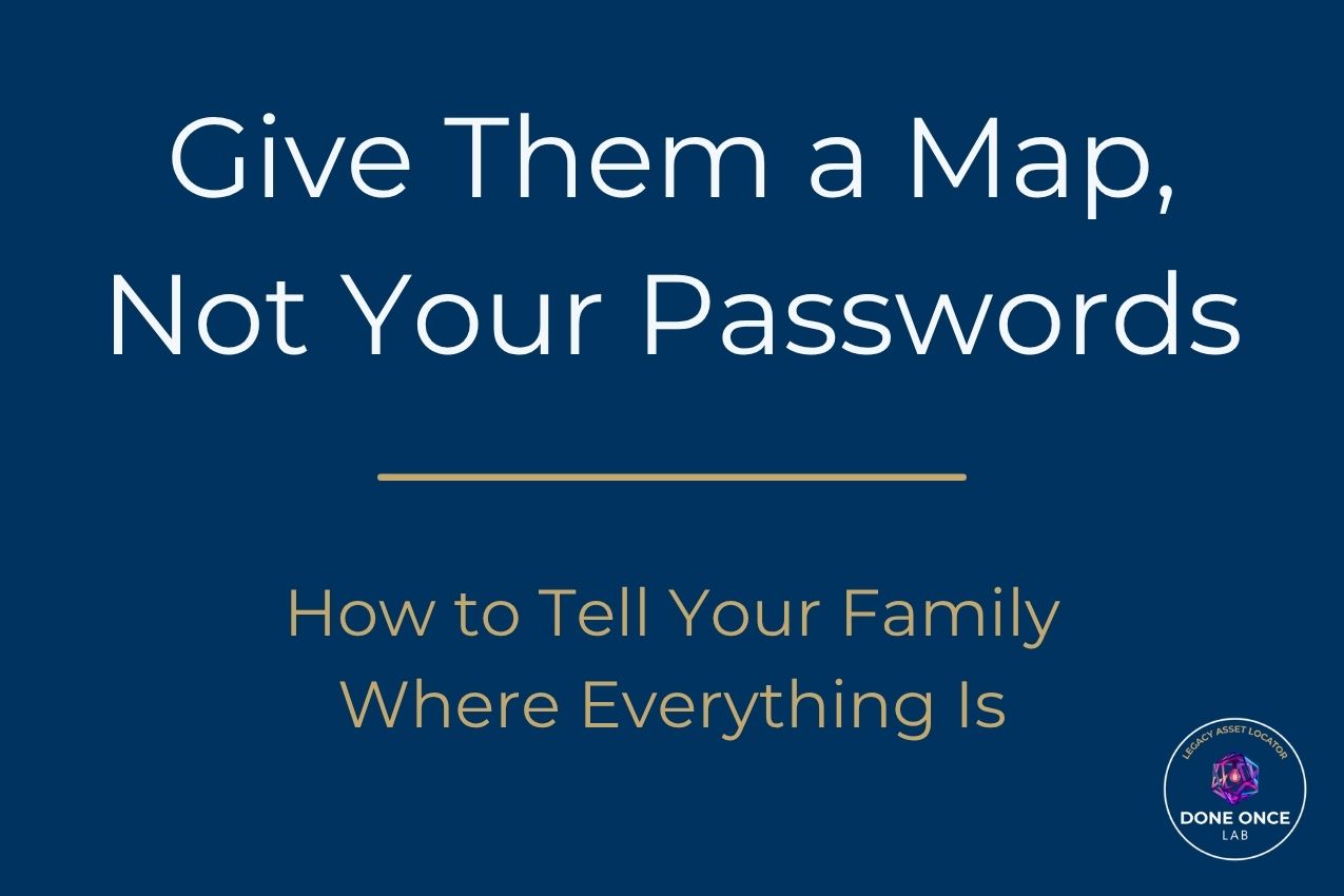 How to tell your family where everything is without passwords — Done Once Lab guide