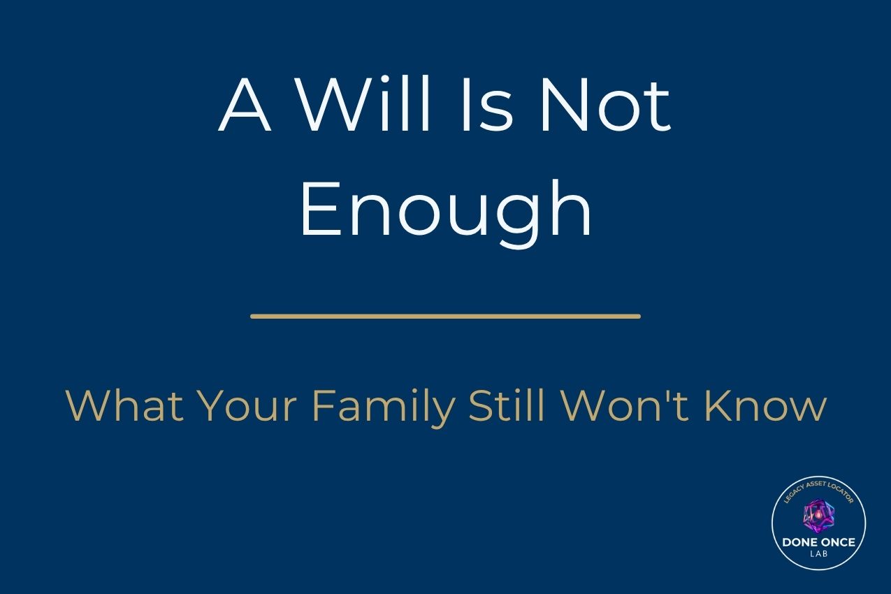 Why a will is not enough — Done Once Lab guide