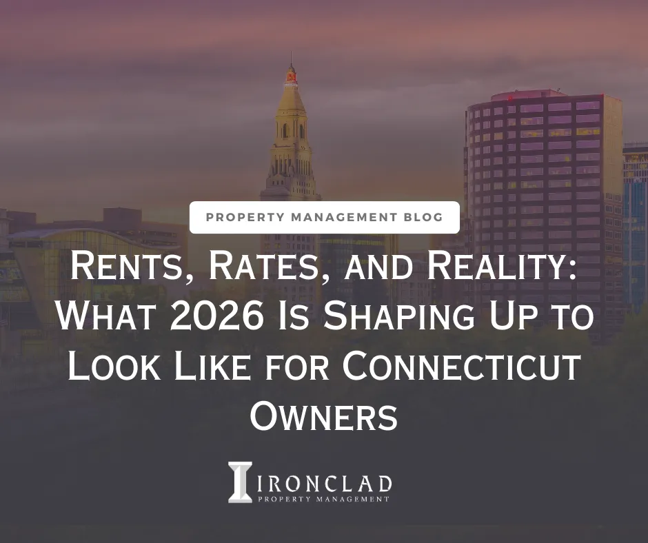 Rents, Rates, and Reality: What 2026 Is Shaping Up to Look Like for Connecticut Owners