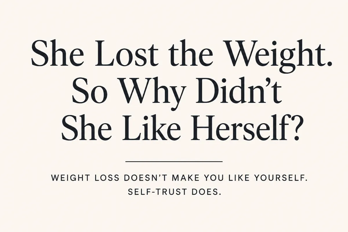 She Lost the Weight. So Why Didn't She Like Herself?