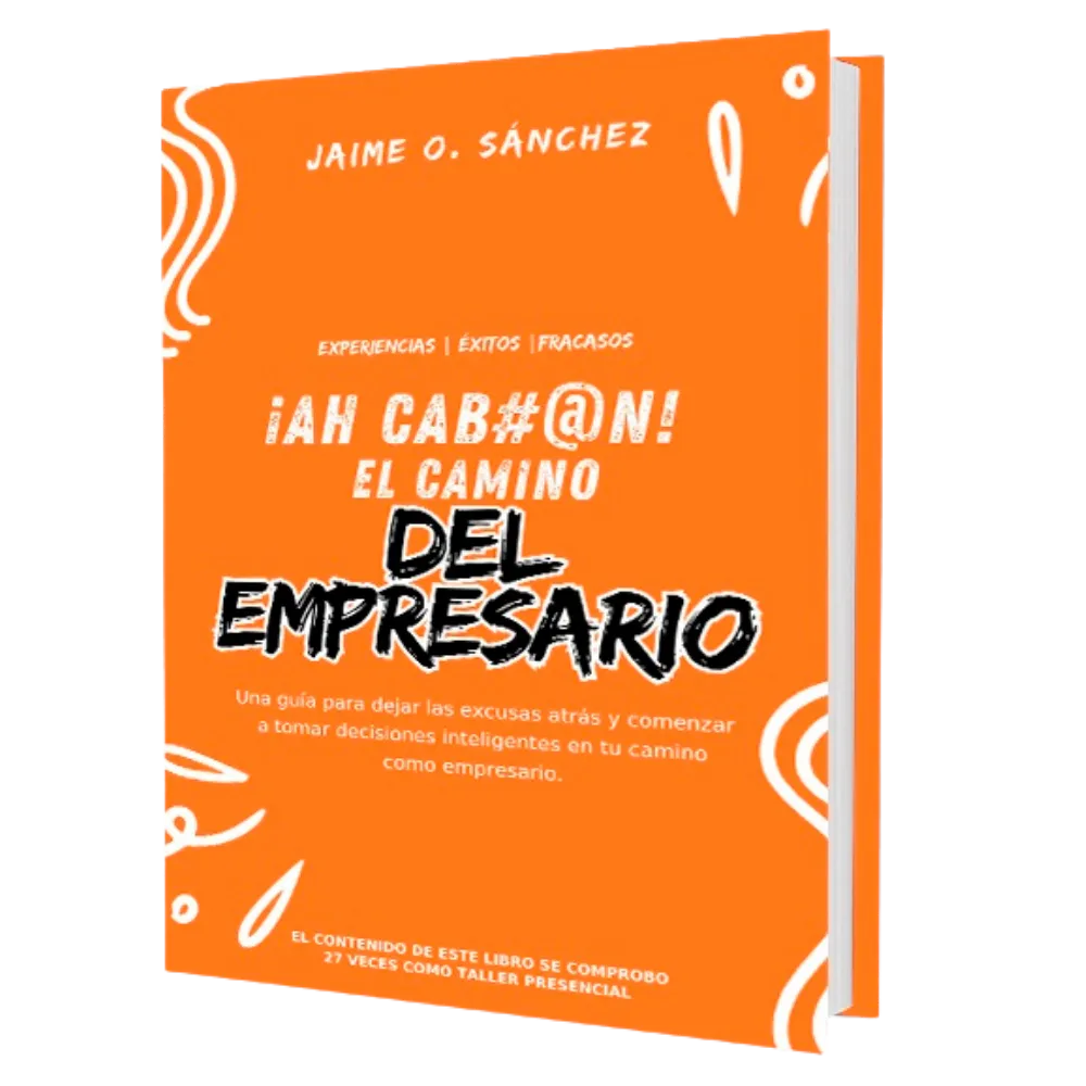 libro para emprendedores y empresarios llamado ah cabron el camino del empresario por Jaime Omar Sánchez