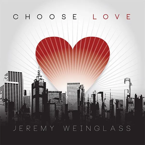 Jeremy Weinglass Album. Choose Love w/vocals (single)