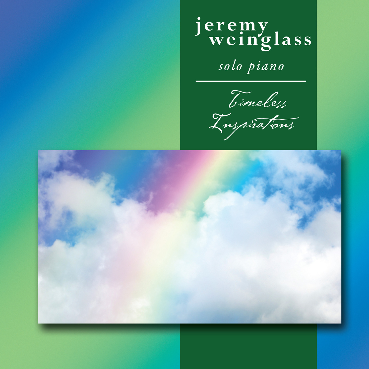 Jeremy Weinglass Album. Timeless Inspirations