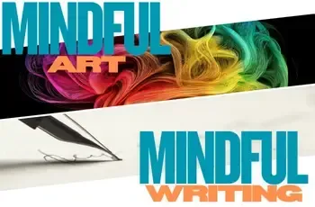 Mindful Art and Mindful Writing