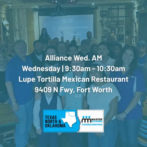 Alliance Wed. AM Wednesday | 9:30am - 10:30am Lupe Tortilla Mexican Restaurant 9409 N Fwy, Fort Worth