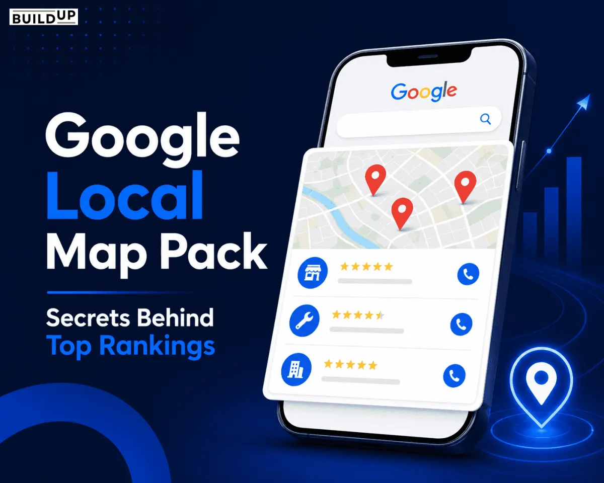 What Is Google Local Map Pack? Secrets Behind Top Rankings | The BuildUp Agency