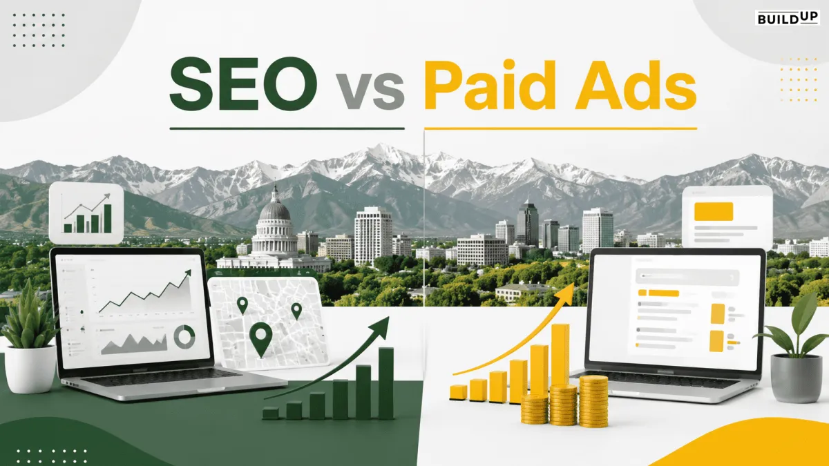 SEO vs Paid Ads: What Works Best for Utah Businesses? | The BuildUp Agency