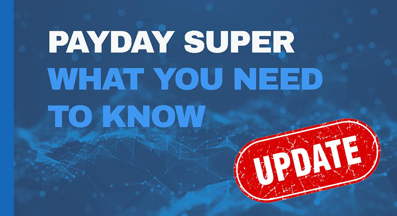 Payday Super Update - Be Prepared