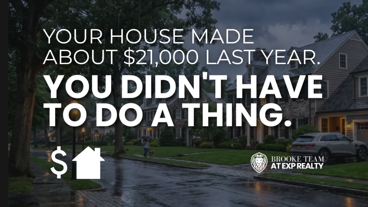 Your House Made About $21,000 Last Year. You Didn't Have to Do a Thing.