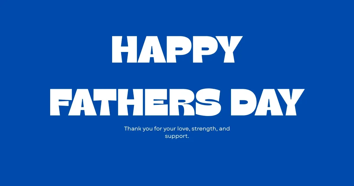 Father's Day | June 21st, 2026 