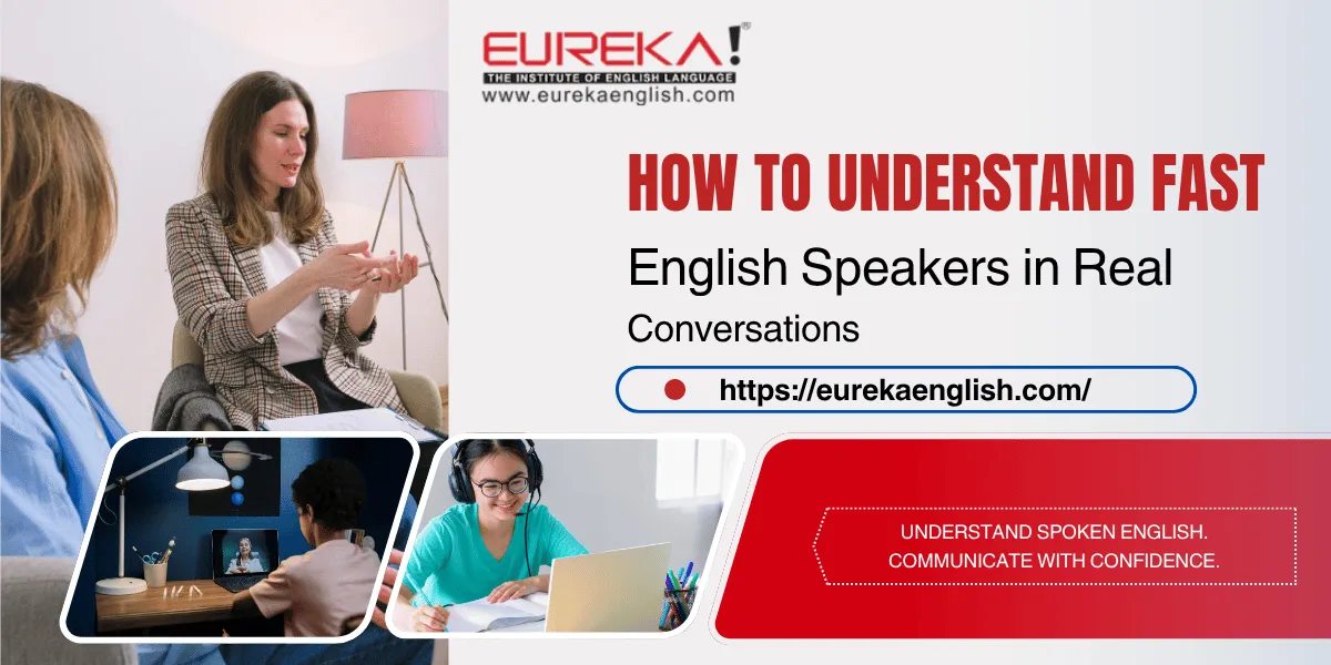 How to Understand Fast English Speakers in Real Conversations