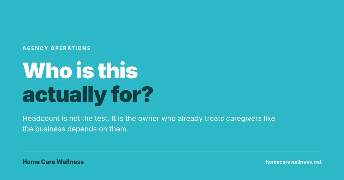Which home care agency owners are the right fit for caregiver benefits. Headcount is not the test.