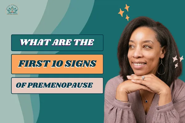 What Are the First Signs of Perimenopause? 10 Early Symptoms Women Shouldn’t Ignore
