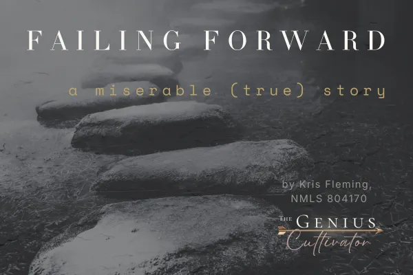 Failing Forward - a miserable (true) story
