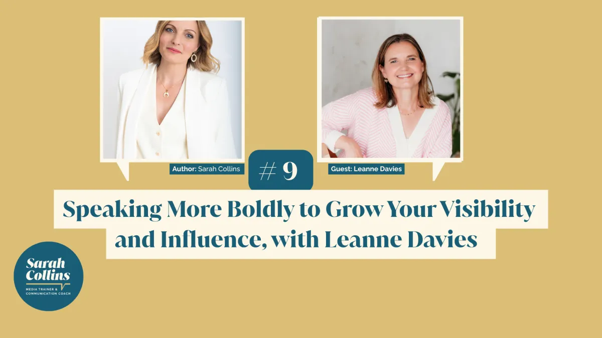 Speaking More Boldly to Grow Your Visibility and Influence, with Leanne Davies 