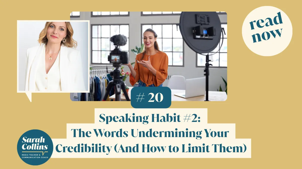 Speaking Habit #2: The Words Undermining Your Credibility (And How to Limit Them)
