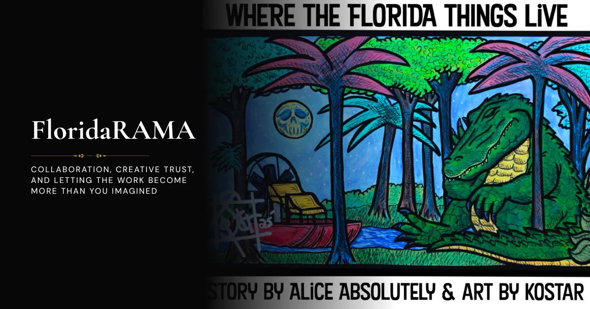 Cover image for the FloridaRAMA blog post featuring Where the Florida Things Live artwork with a Florida alligator in a colorful tropical landscape and text about collaboration, creative trust, and imagination.