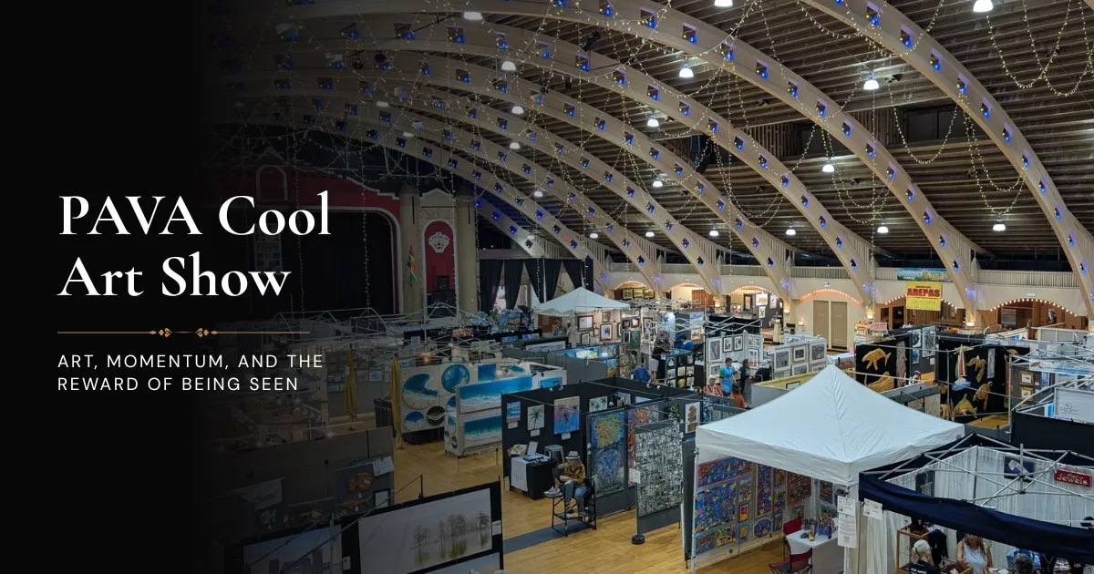 Cover image for the PAVA Cool Art Show blog post showing an elevated view of artist booths inside the historic St. Petersburg Coliseum, with text highlighting art, momentum, and the reward of being seen.