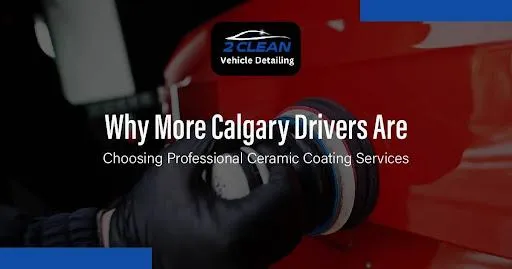 Why Calgary Drivers Prefer Ceramic