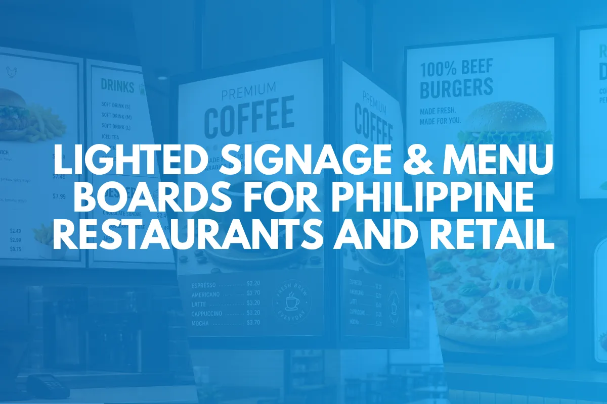 How Lighted Signage and Menu Boards Are Transforming Restaurant and Retail Branding in the Philippines
