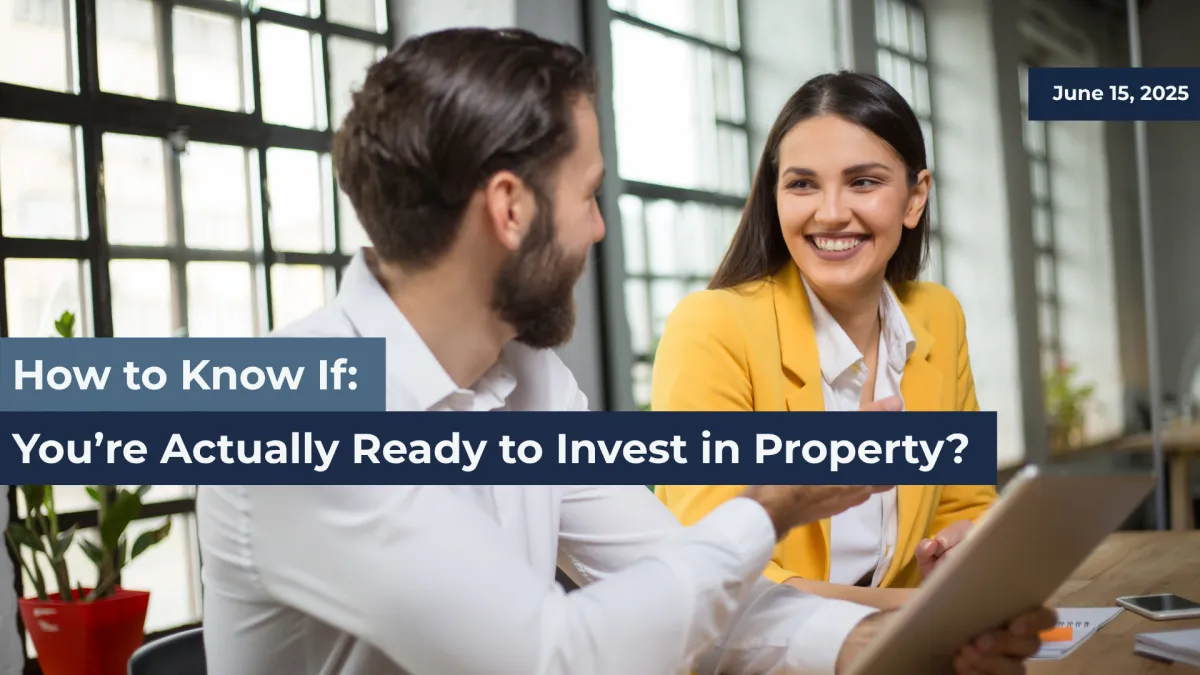 How to Know if You’re Actually Ready to Invest in Property