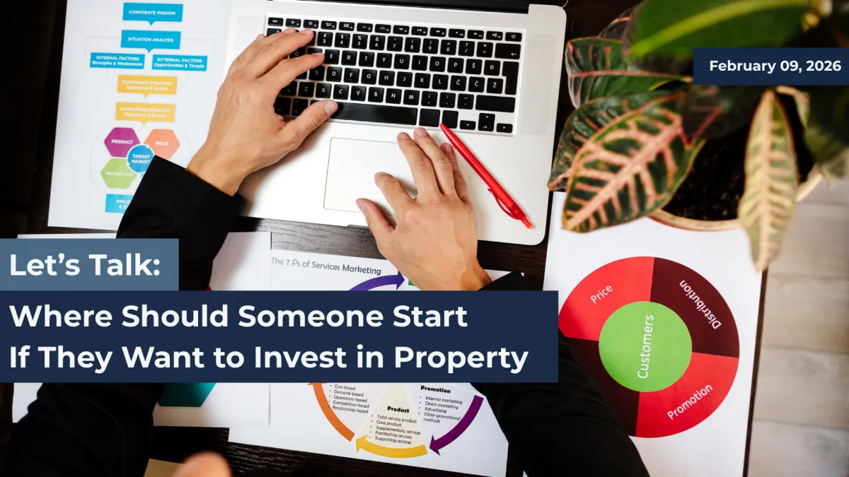 Where Should Someone Start If They Want to Invest in Property?