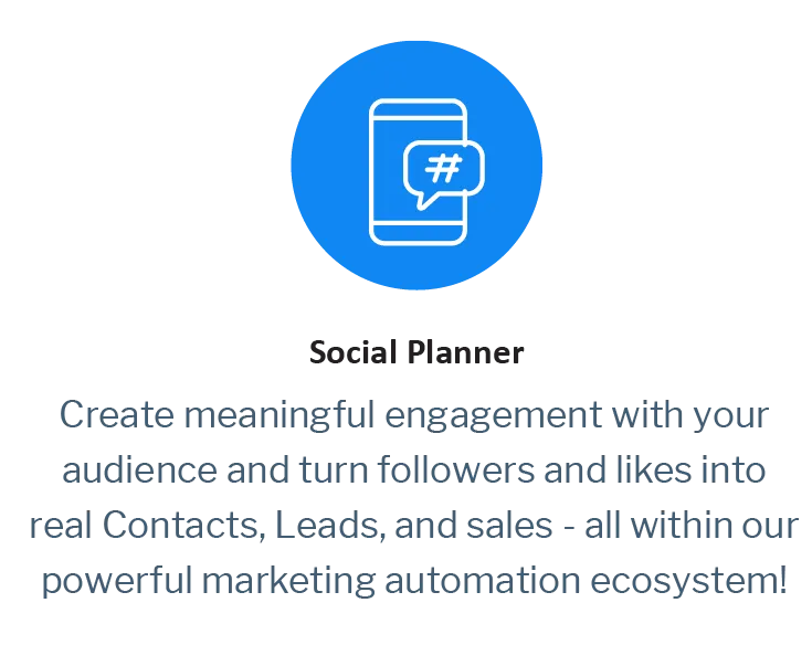 Socaill Planner | Create meaningful engagement with your audience and turn followers and likes into real Contacts, Leads, and sales - all within our powerful marketing automation ecosystem!