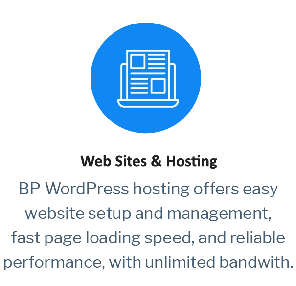 Web Sites & Hosting  BP WordPress hosting offers easy website setup and management, fast page loading speed, and reliable performance, with unlimited bandwith.