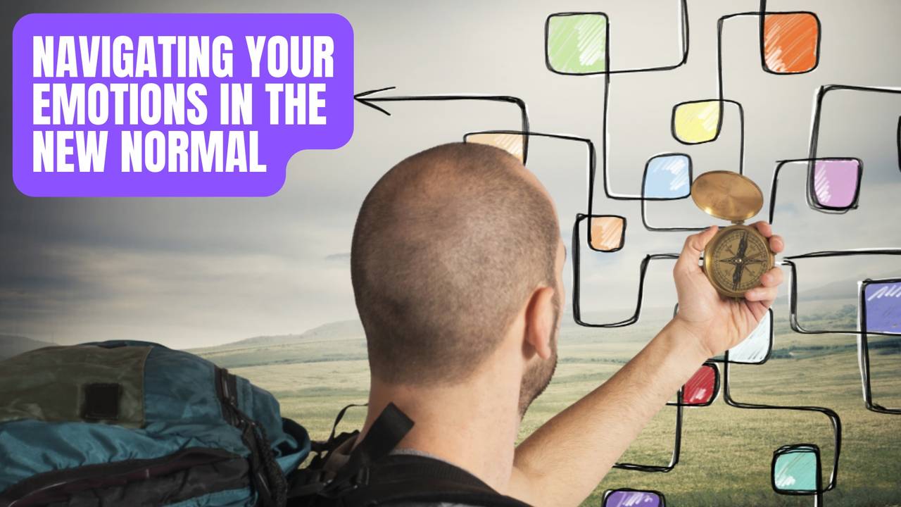 Session 1 EI Summit - Navigating Your Emotions in the New Normal