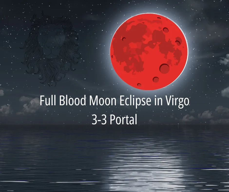 Full Blood Moon Eclipse in Virgo + 3-3 Portal: Manifestation, Clarity & Energetic Reset