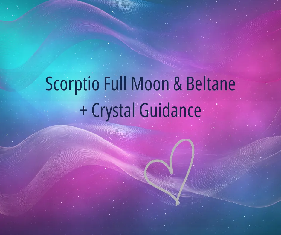 Full Moon in Scorpio + Beltane Energy: Emotional Release, Desire & Transformation May 2026