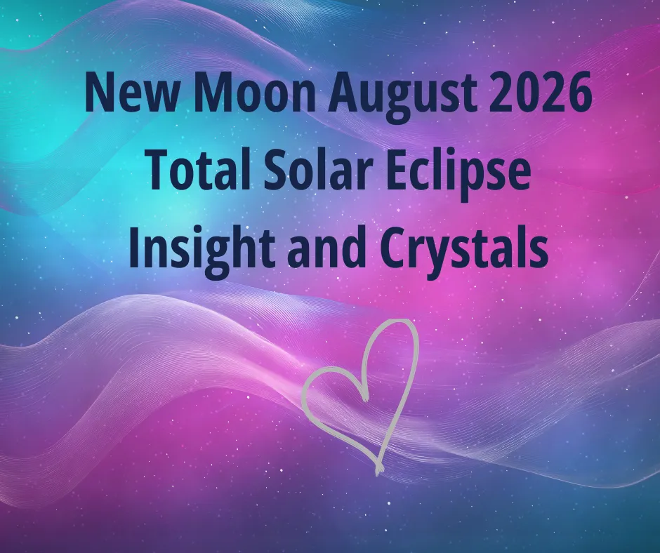 August 2026 New Moon Solar Eclipse in Leo: Crystals & Insight