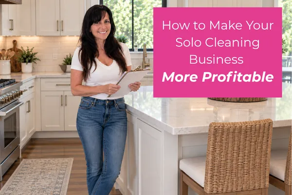 How to Make Your Solo Cleaning Business More Profitable