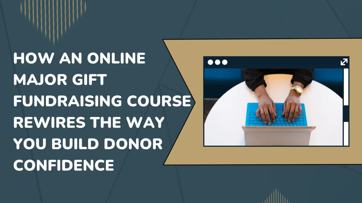 Online Major Gift Fundraising Course