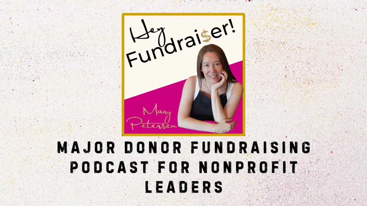 Major Donor Fundraising Podcast for Nonprofit Leaders