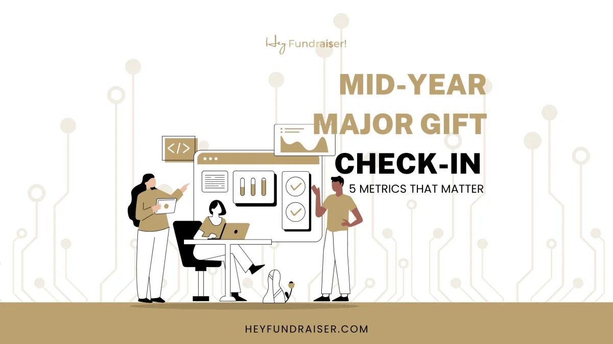 Mid-Year Major Gift Check-In: 5 Metrics That Matter