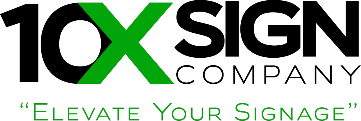 10X Sign Company | Custom Signage