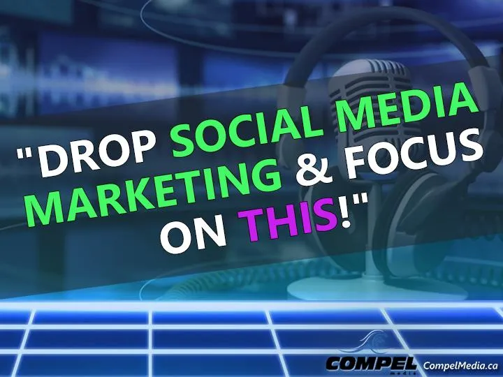 Drop social media marketing and focus on this!