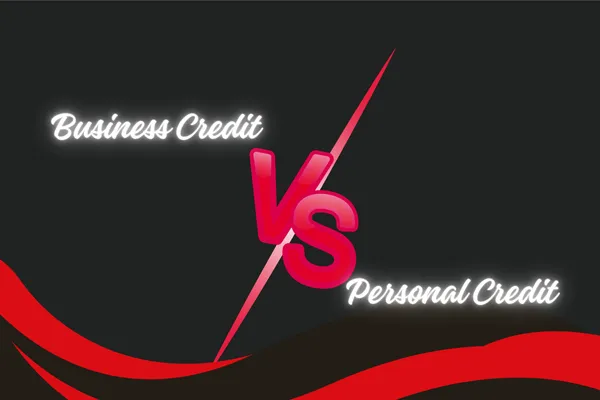 Business vs Personal Credit Score: Why It Matters for You