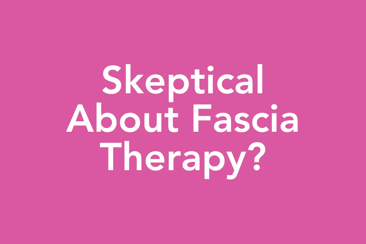 Post 41: I'd Be Skeptical Too — Until Fascia Therapy Surprised Everyone on a Therapy Trip