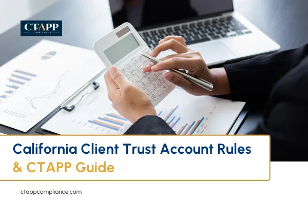 California Client Trust Account Rules & CTAPP Guide